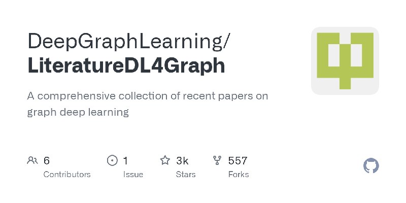 GitHub - DeepGraphLearning/LiteratureDL4Graph: A comprehensive collection of recent papers on graph deep learning
