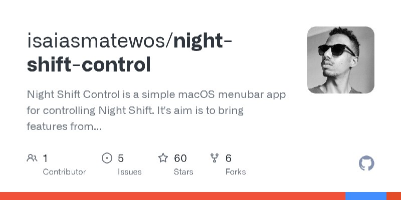 GitHub - isaiasmatewos/night-shift-control: Night Shift Control is a simple macOS menubar app for controlling Night Shift. It's…