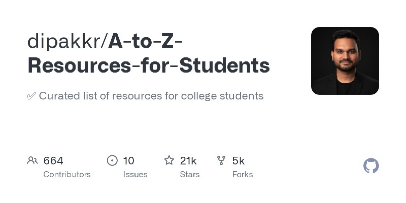 GitHub - dipakkr/A-to-Z-Resources-for-Students: ✅  Curated list of resources for college students