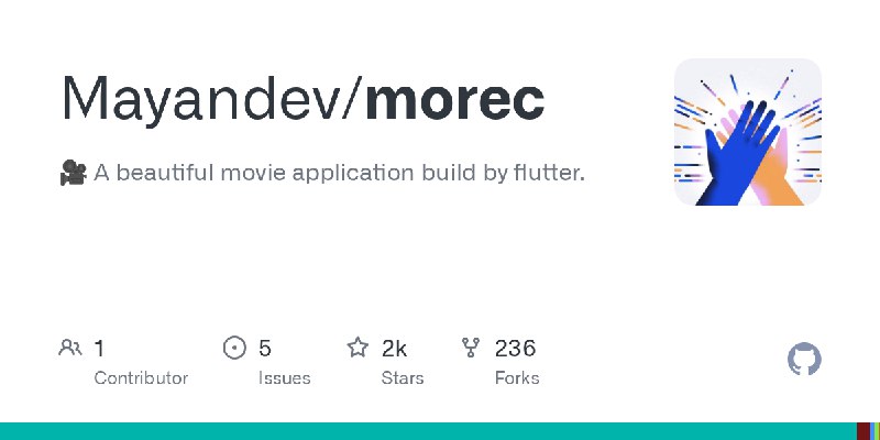 GitHub - Mayandev/morec: 🎥 A beautiful movie application build by flutter.