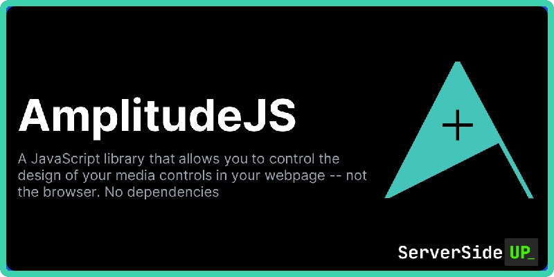 AmplitudeJS - Server Side Up | AmplitudeJS | A JavaScript library that allows you to control the design of your HTML5 Audio Player