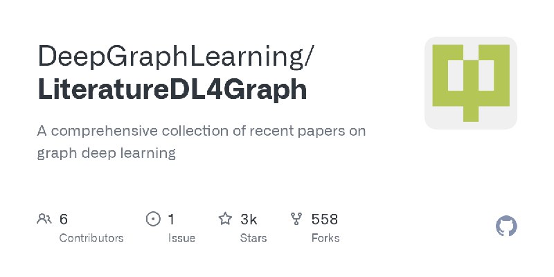 GitHub - DeepGraphLearning/LiteratureDL4Graph: A comprehensive collection of recent papers on graph deep learning