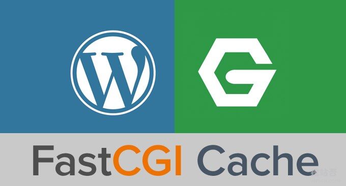 Wordpress开启Nginx fastcgi_cache缓存加速方法-Nginx配置实例 - 挖站否-挖掘建站的乐趣