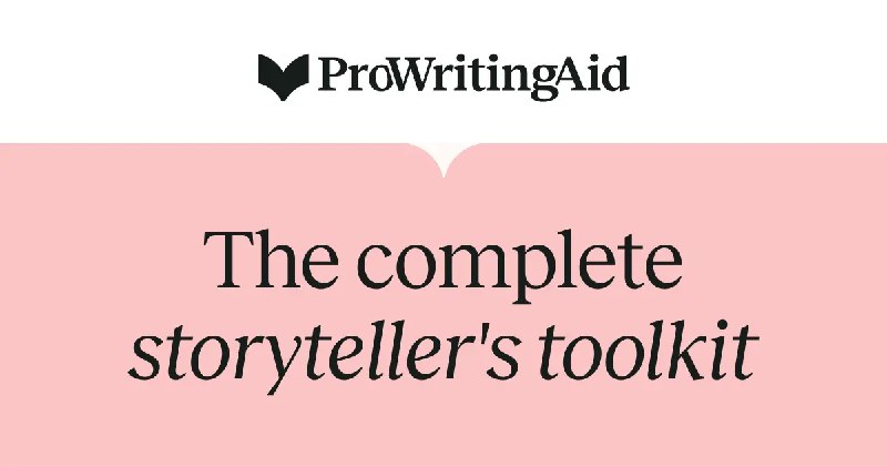 ProWritingAid | The Complete Toolkit for Storytellers