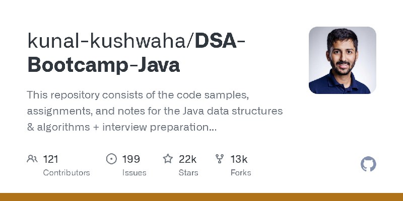 GitHub - kunal-kushwaha/DSA-Bootcamp-Java: This repository consists of the code samples, assignments, and notes for the Java data…