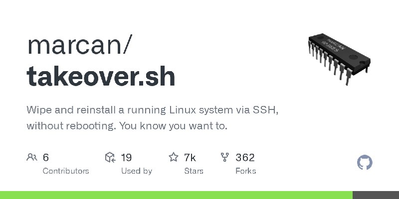 GitHub - marcan/takeover.sh: Wipe and reinstall a running Linux system via SSH, without rebooting. You know you want to.