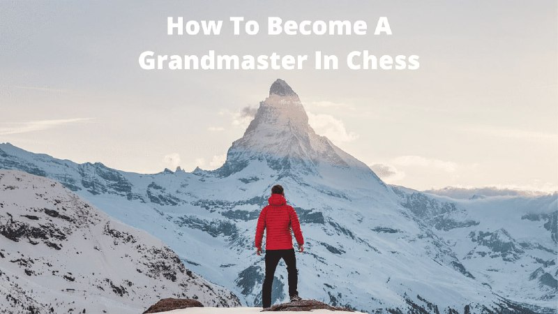如何成为国际象棋大师？如何成为国际象棋大师？