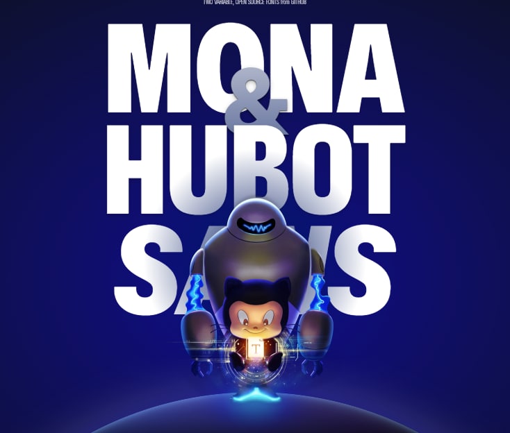 Mona Sans、 Hubot Sans