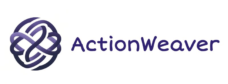 ActionWeaver