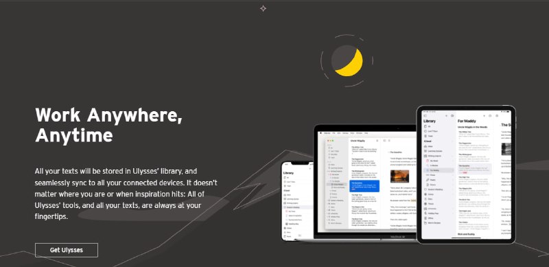 Ulysses 是国外的一款 #笔记工具 ，基于Markdown模式开发，这款软件融合了Markdown的笔记查看、文本编辑、文档管理的功能，用户可以添加任意深度的目录结构，非常适合知识体系管理、长文档撰写等任务1.丰富的导出格式， 包括HTML、ePub、PDF、RTF、Word、PlainText以及发送到邮件， 并有模板支持；2.支持新窗口编辑，也可以快速用其它软件打开文档；3支持收藏与过滤器(相当于一个逻辑分组)，提供多维的文档归类方式；4.提供丰富统计信息，包括字、词、句、段落、页数，以及预计阅读时间；5.支持为每篇文档添加笔记、关键词、图片附件；6.支持写作目标设定，比如当前文档至少要写满2000字符；7.搜索范围灵活， 包括组内搜索、本地搜索和Library(包括本地、iCloud端和Daedalus端) 搜索