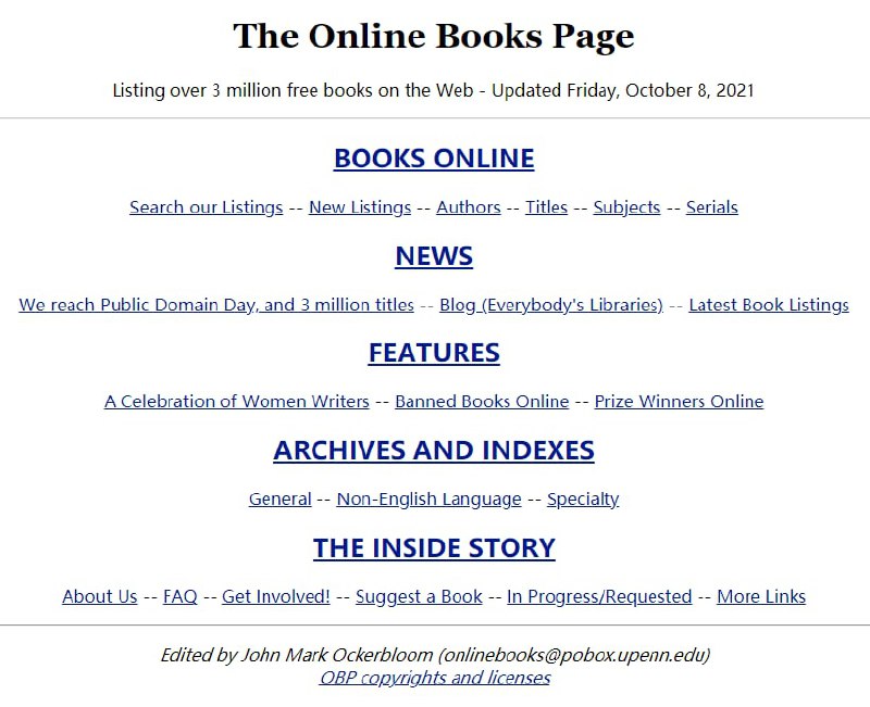 在线图书网页（The Online Books Page）是美国一个免费在线阅读网站，是由宾夕法尼亚大学数字图书馆的策划研究员John Mark Ockerbloom创建并校订的，目前由宾夕法尼亚大学图书馆负责管理运作 #电子书
