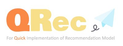 QRec是一个用于 #推荐系统 的  #Python #框架 （由 Python 3.7.4 和 Tensorflow 1.14+ 支持），其中实现了许多有影响力和最新的推荐模型