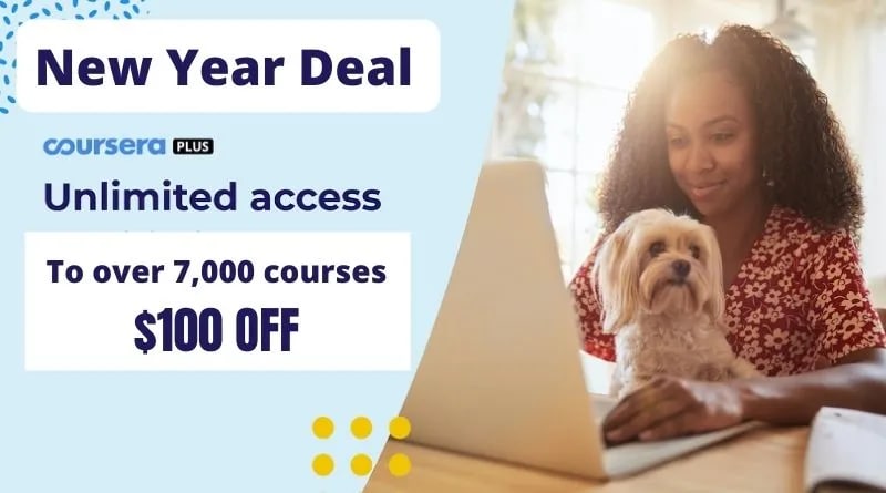 2022年1月13日之前通过Coursera Plus 年度订阅享受100美元的新年优惠