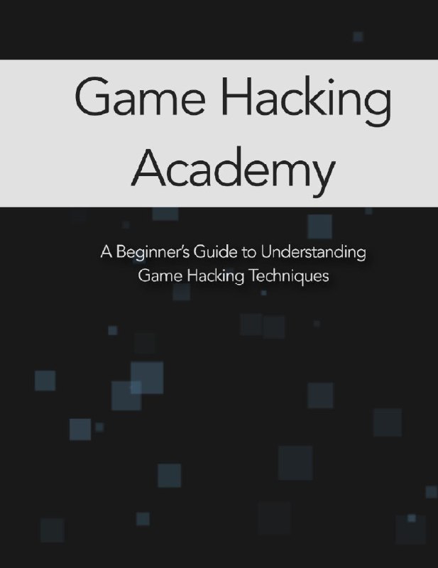 《A Beginner's Guide to Understanding Game Hacking Techniques》 了解游戏黑客技术的初学者指南
