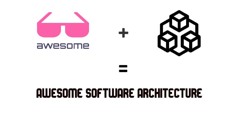 Awesome Software Architecture