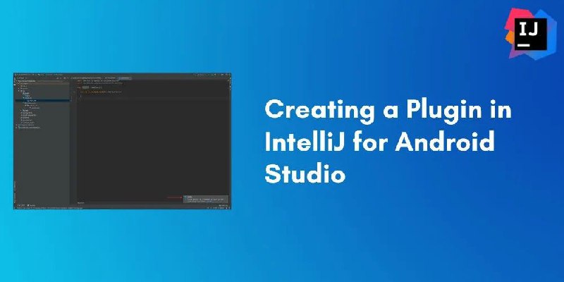 IntelliJ/Android Studio插件开发教程-入门 #插件 #教程 #AndroidStudioIntelliJ/Android Studio插件开发教程-入门 #插件 #教程 #AndroidStudio